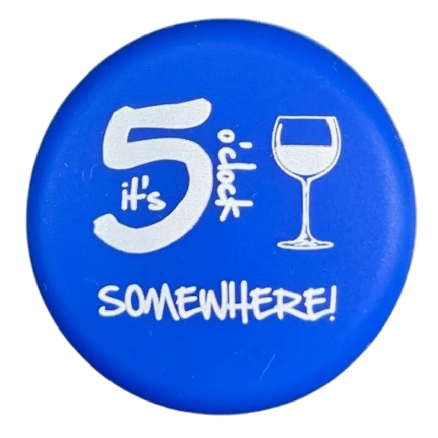 Silicone Wine Caps -Its Five O'Clock Somewhere!