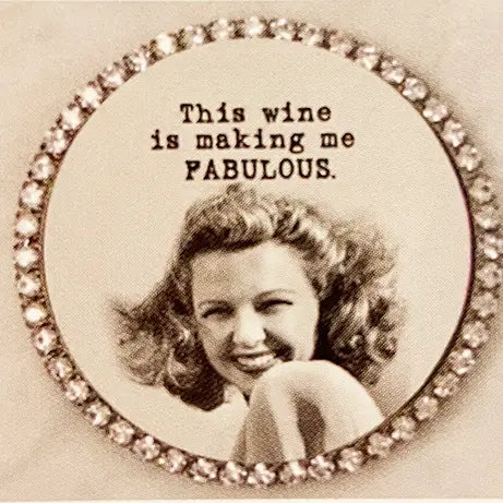 This Wine Is Making Me Fabulous Magnet