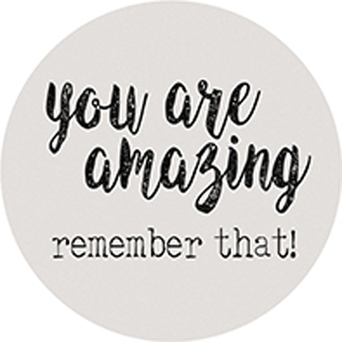 "You Are Amazing" Round Car Coaster
