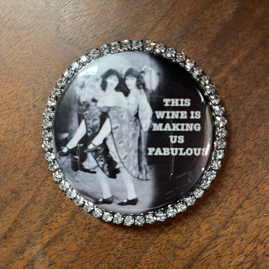 This Wine Is Making Us Fabulous Magnet