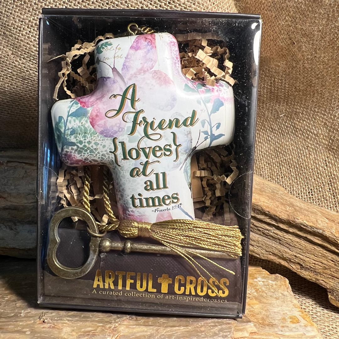 A Friend Loves at All Times Artful Cross