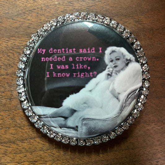 I Needed A Crown Magnet