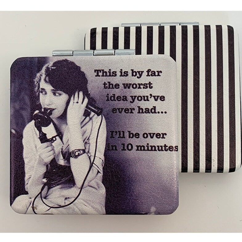 This is by Far the Worst idea You've Ever Had... Compact Mirror