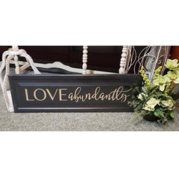 Love Abundantly Wooden Sign