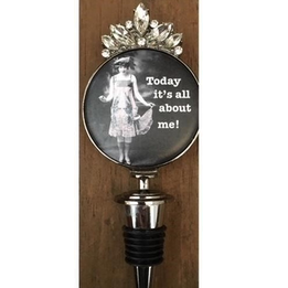 Today It's About Me Wine Stopper