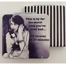 This is by Far the Worst idea You've Ever Had... Compact Mirror