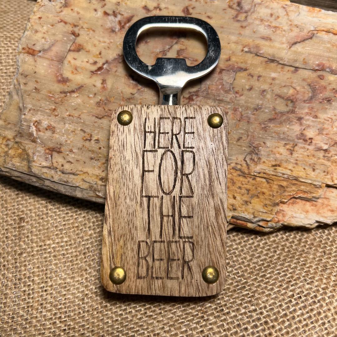 Wood Bottle Opener...Say it With the Opener...Pick your Fav' (6 to choose from)