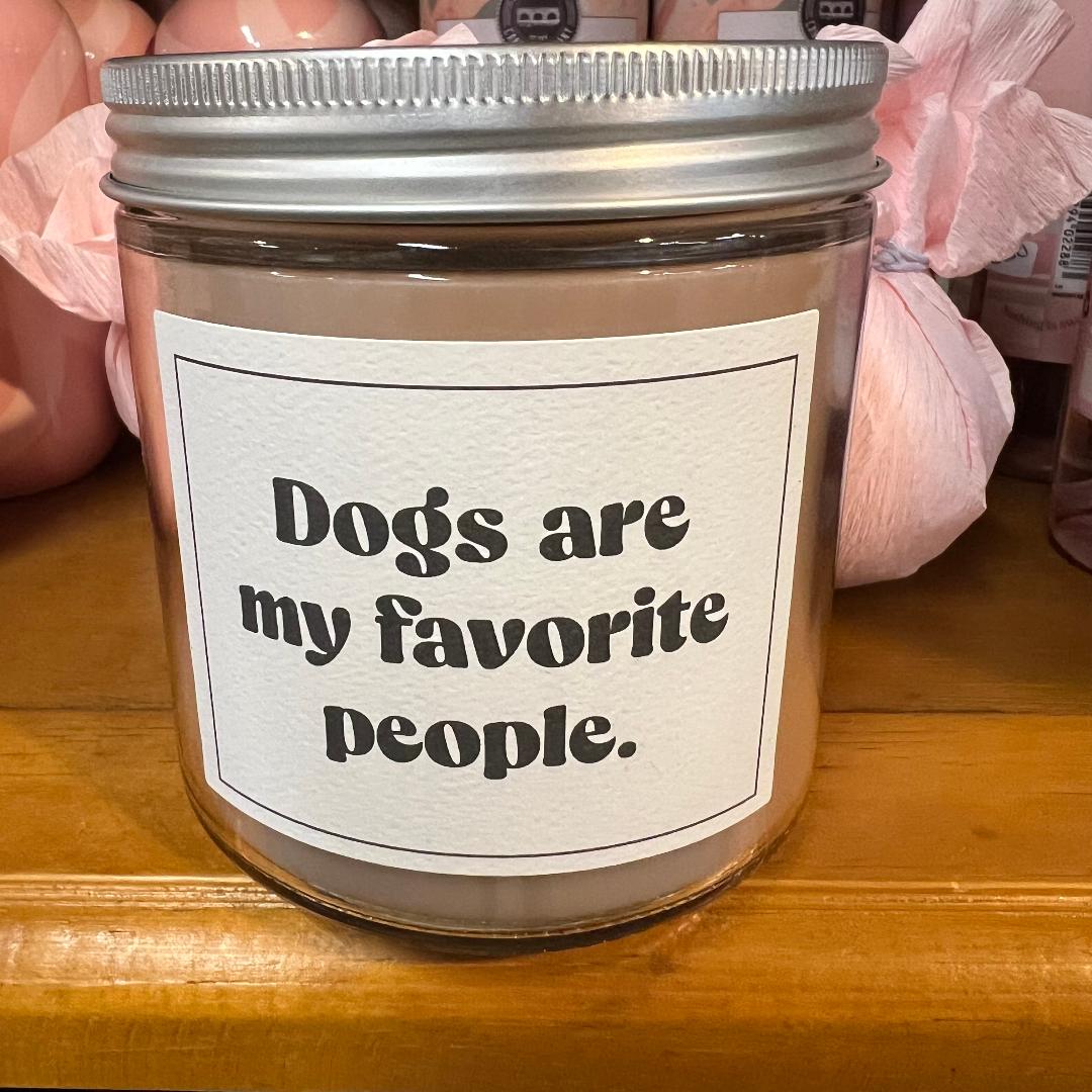 Sweet Grace Dogs Are My Favorite People "Snarky Collection" Jar Candle