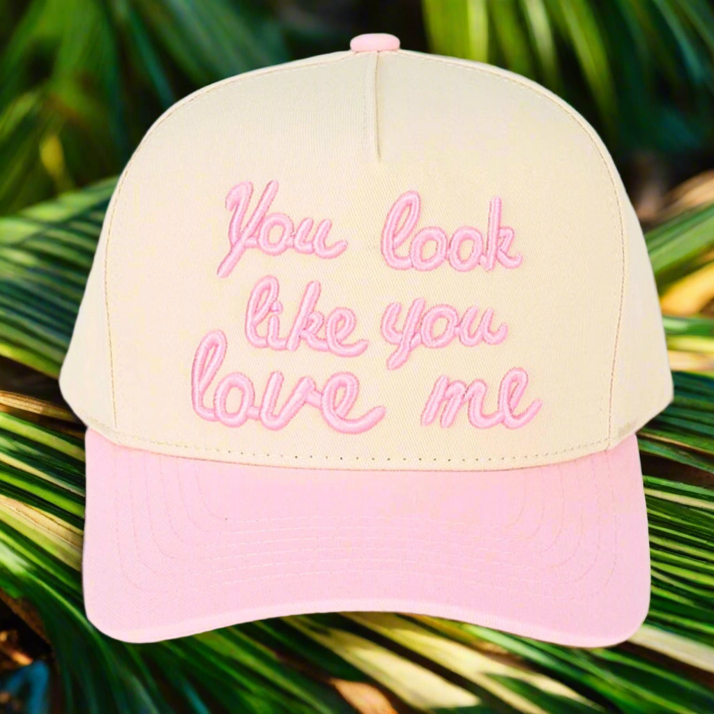 Pink You Look Like You Love Me Trucker Cap