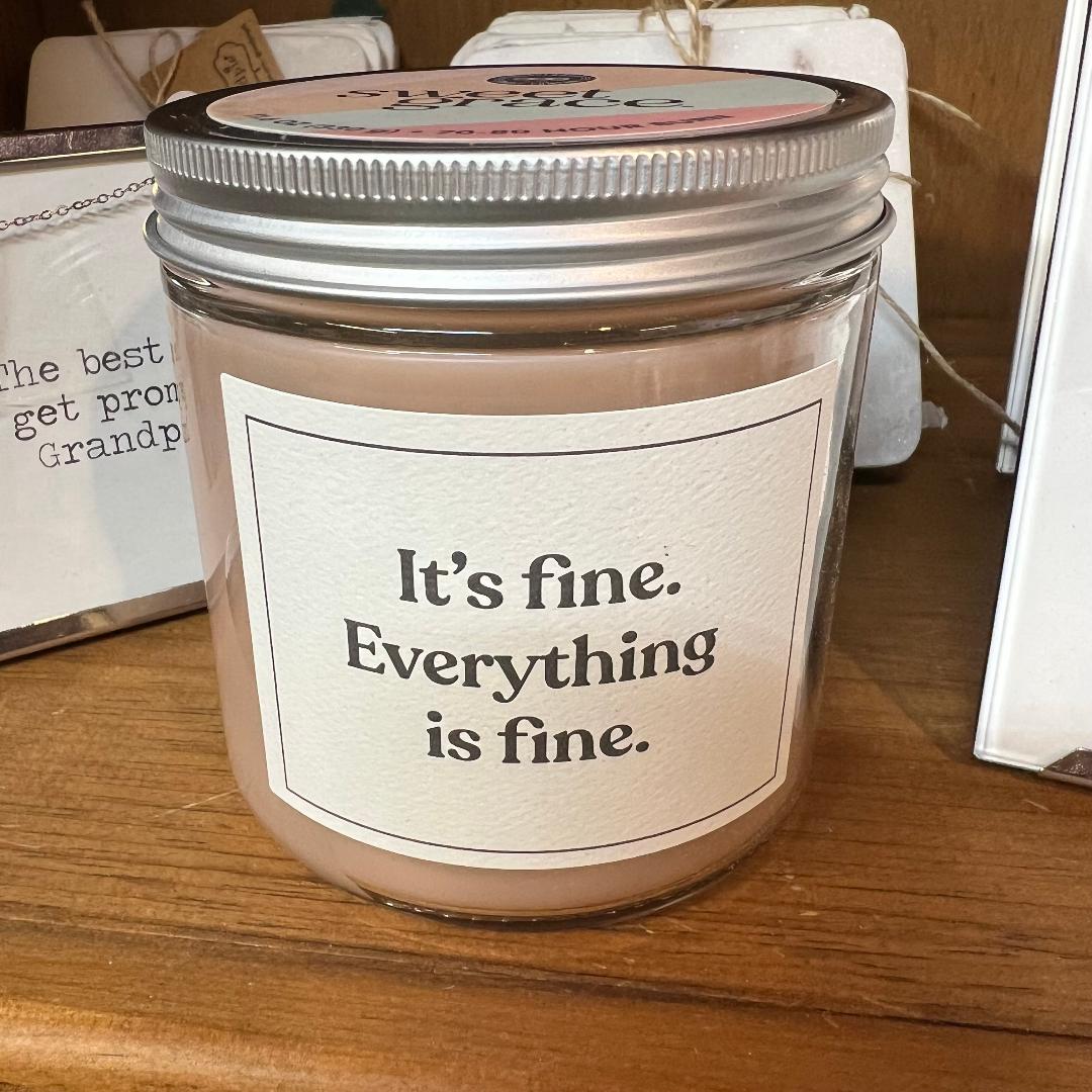 Sweet Grace It's Fine Everything Is Fine "Snarky Collection" Jar Candle