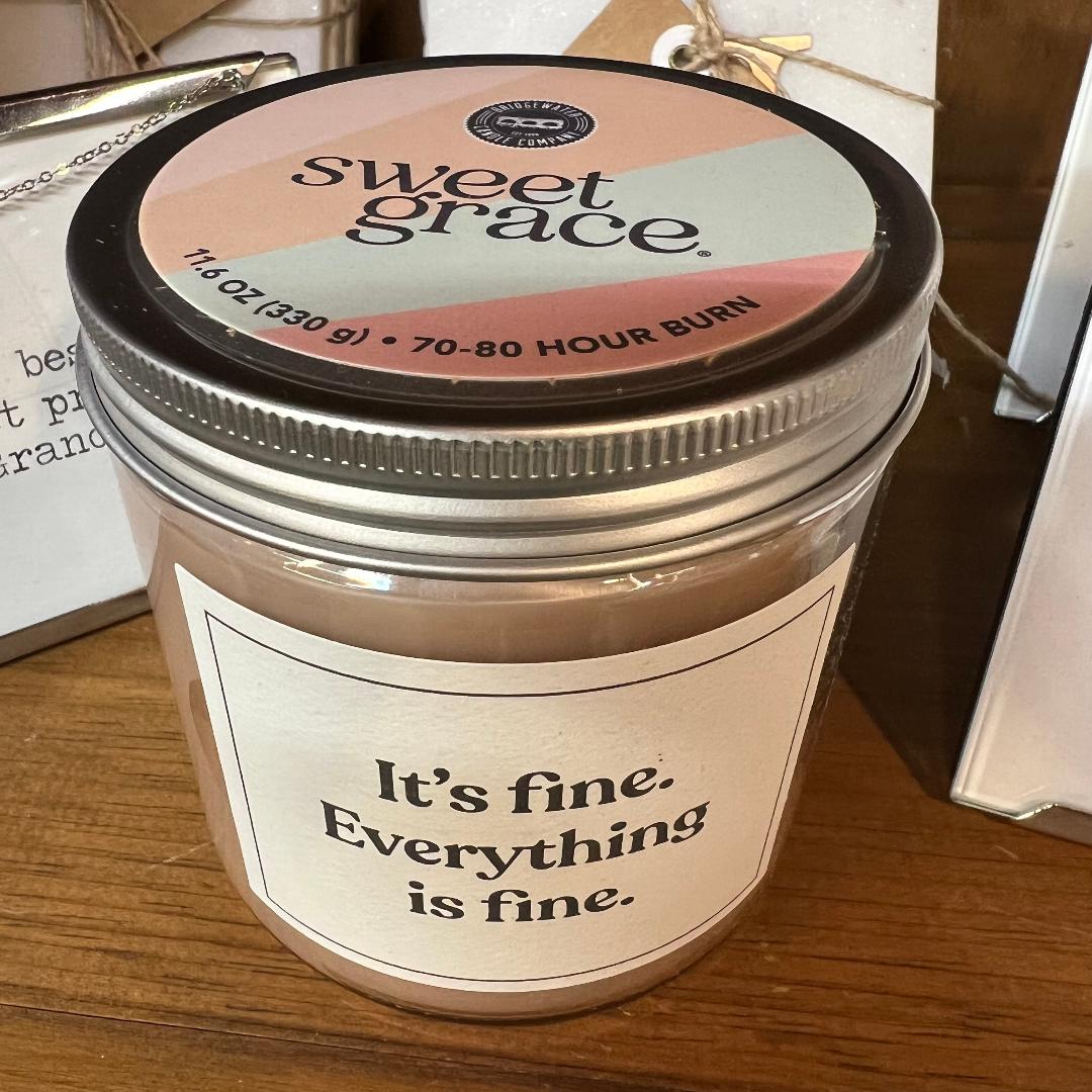 Sweet Grace It's Fine Everything Is Fine "Snarky Collection" Jar Candle