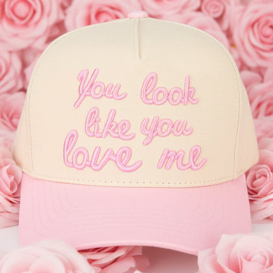 Pink You Look Like You Love Me Trucker Cap