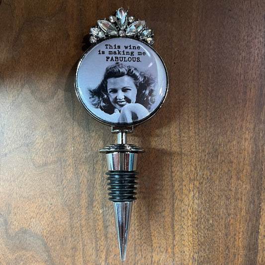 Making Me Fabulous Wine Stopper
