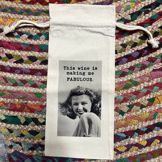 This Wine in Making Me Fabulous Wine Bag